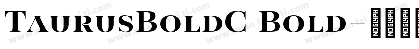 TaurusBoldC Bold字体转换